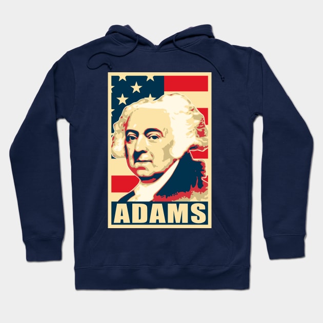 John Adams American Poster Propaganda Hoodie by Nerd_art